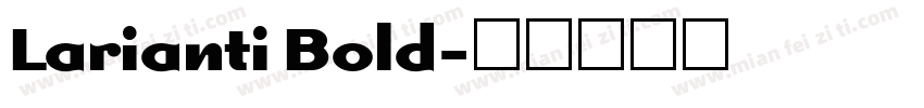 Larianti Bold字体转换